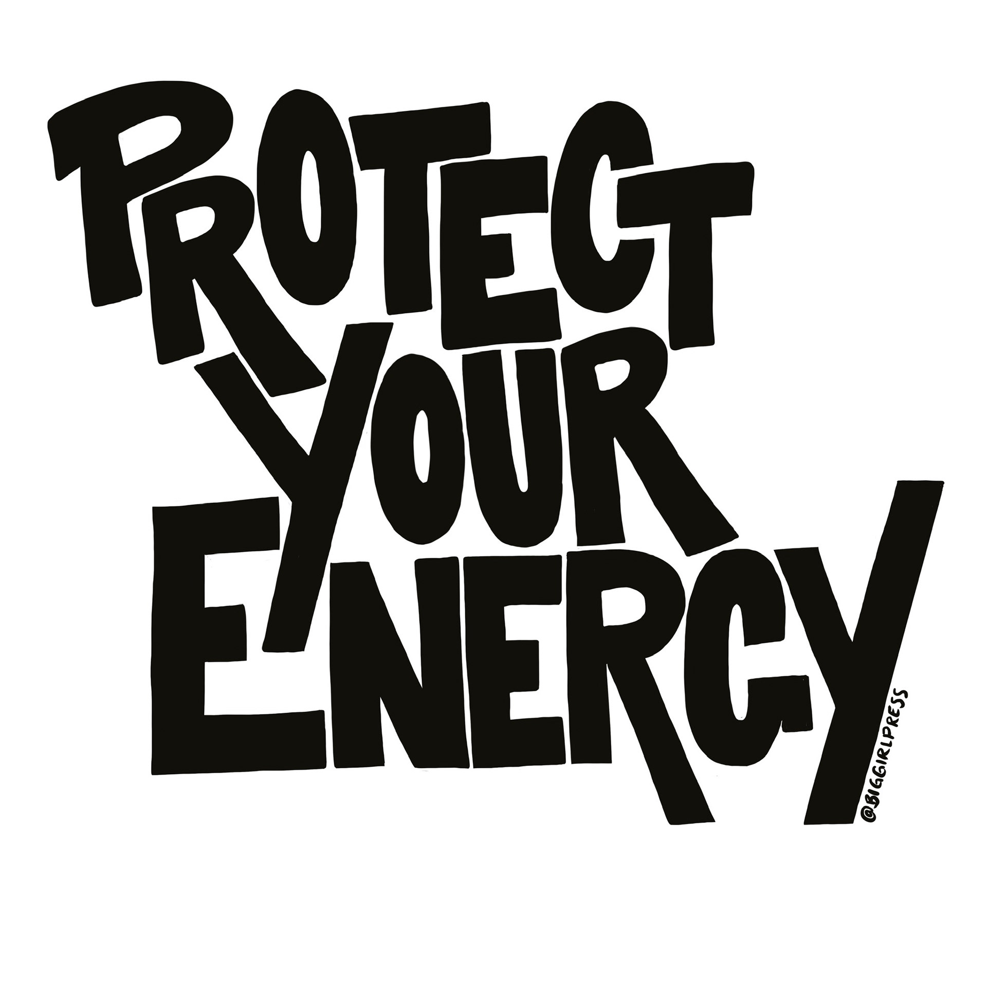 "Protect Your Energy"
