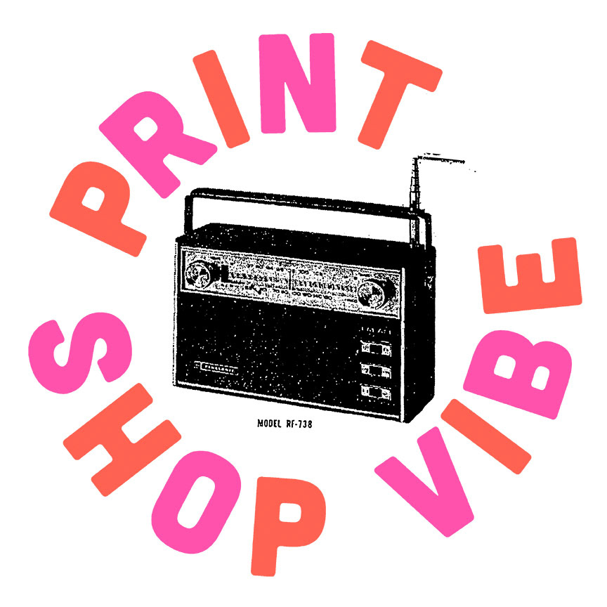 "Print Shop Vibe" Digital, 2019