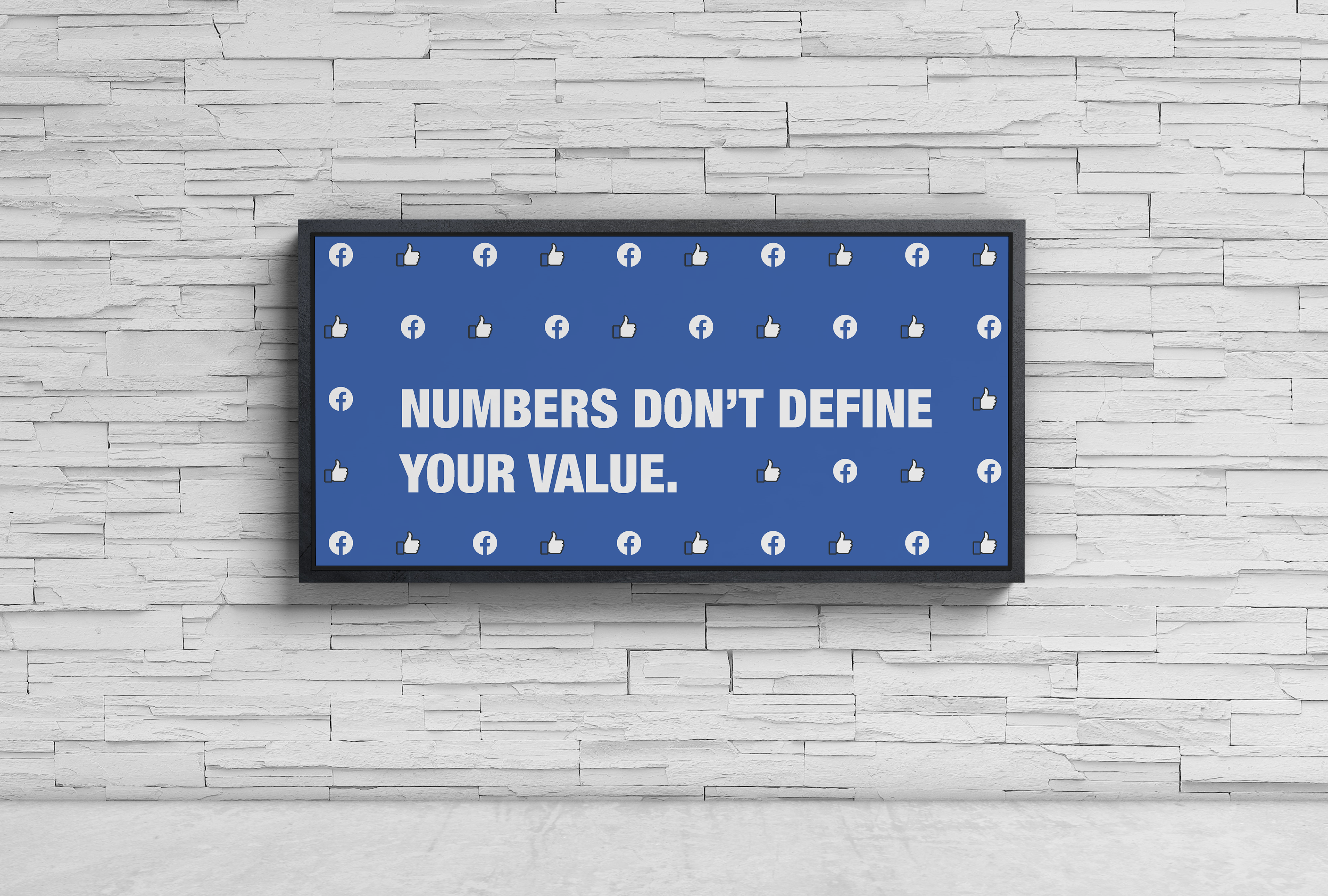 Facebook numbers don't define your value.