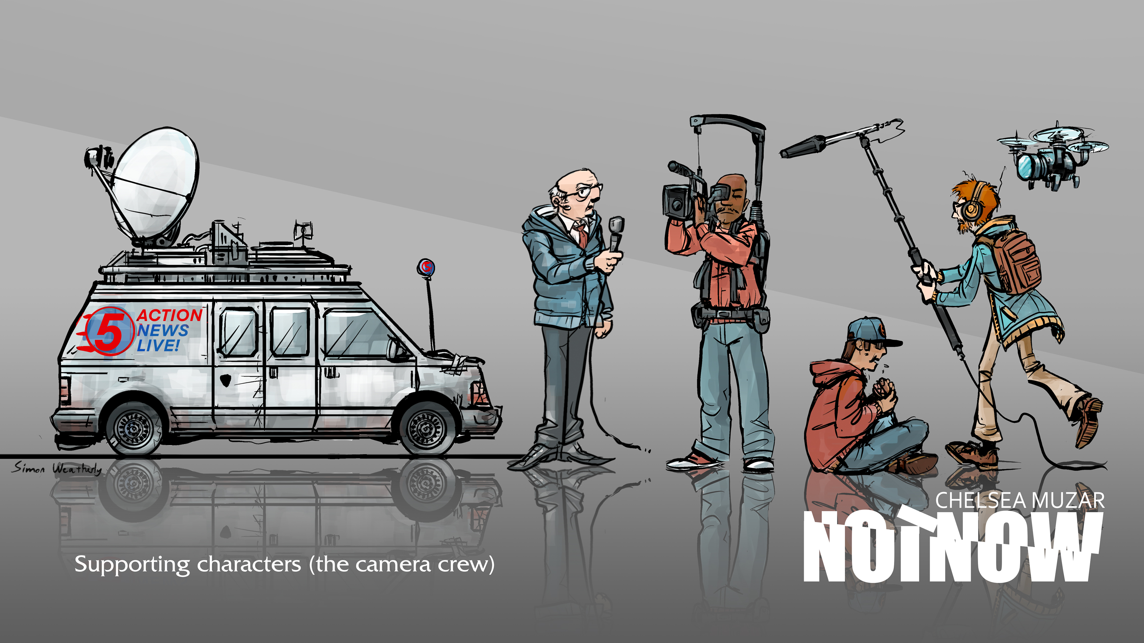 "Not Now" Channel 5 News Crew and Van