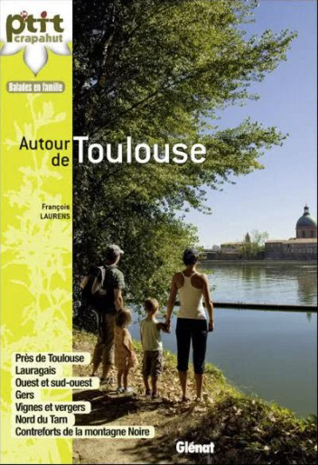 Topo balades autour de Toulouse 1ère édition
