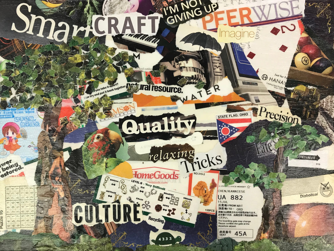 "Qualities Behind Reality" | 12" x 16" | Mixed-media collage | I call myself a huge list of different adjectives, but on my outside, I'm all about the environment.
