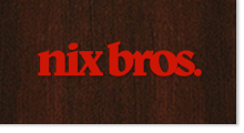 nix bros