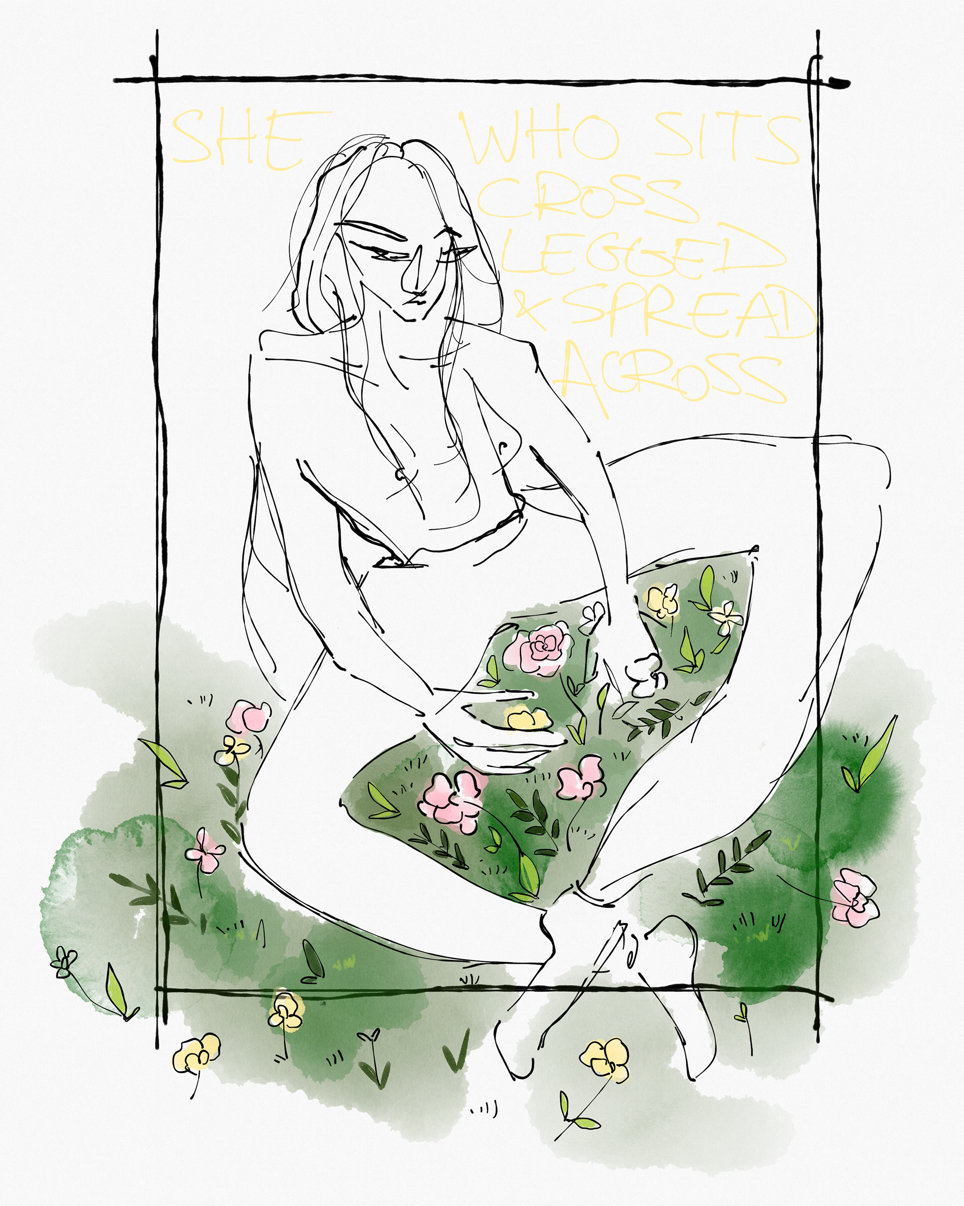 She who sits cross-legged and spread across