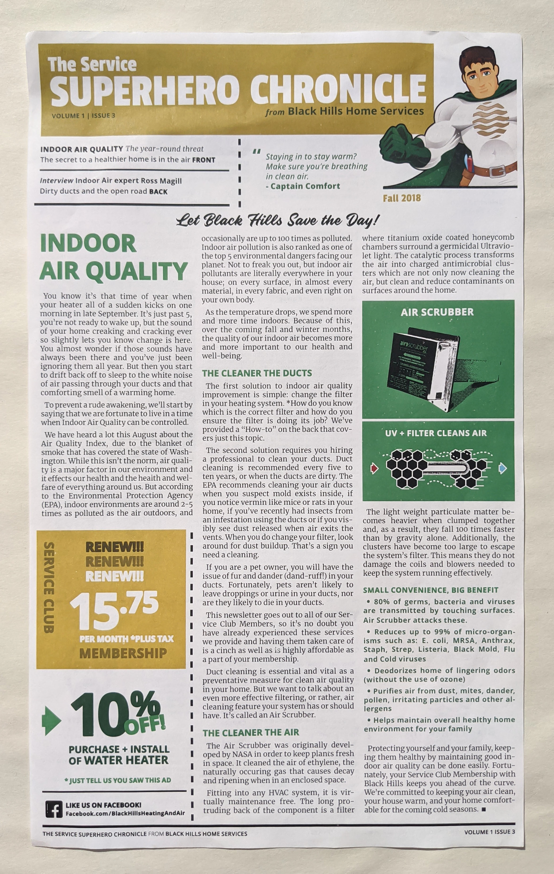 Club membership retention was important to keeping a customer base, as services were expected to last the lifetime and beyond of the home comfort system Black Hills installed. The Service Superhero Chronicle was the focal point of connection to Service Club members.