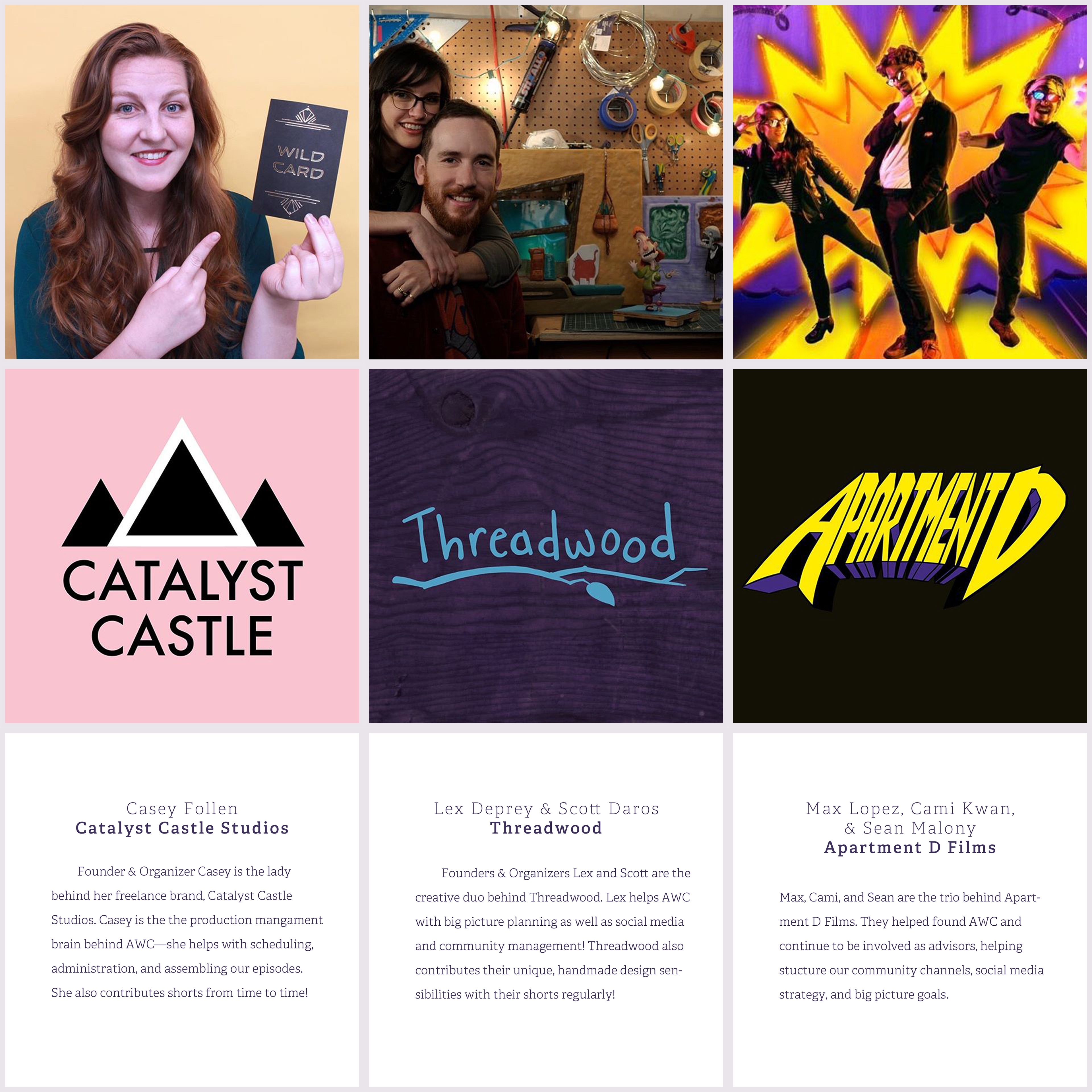 Founders: Casey Follen at Catalyst Castle Studios; Lex Deprey & Scott Daros at Threadwood; & Max Lopez, Cami Kwan, & Sean Malony at Apartment D Films.