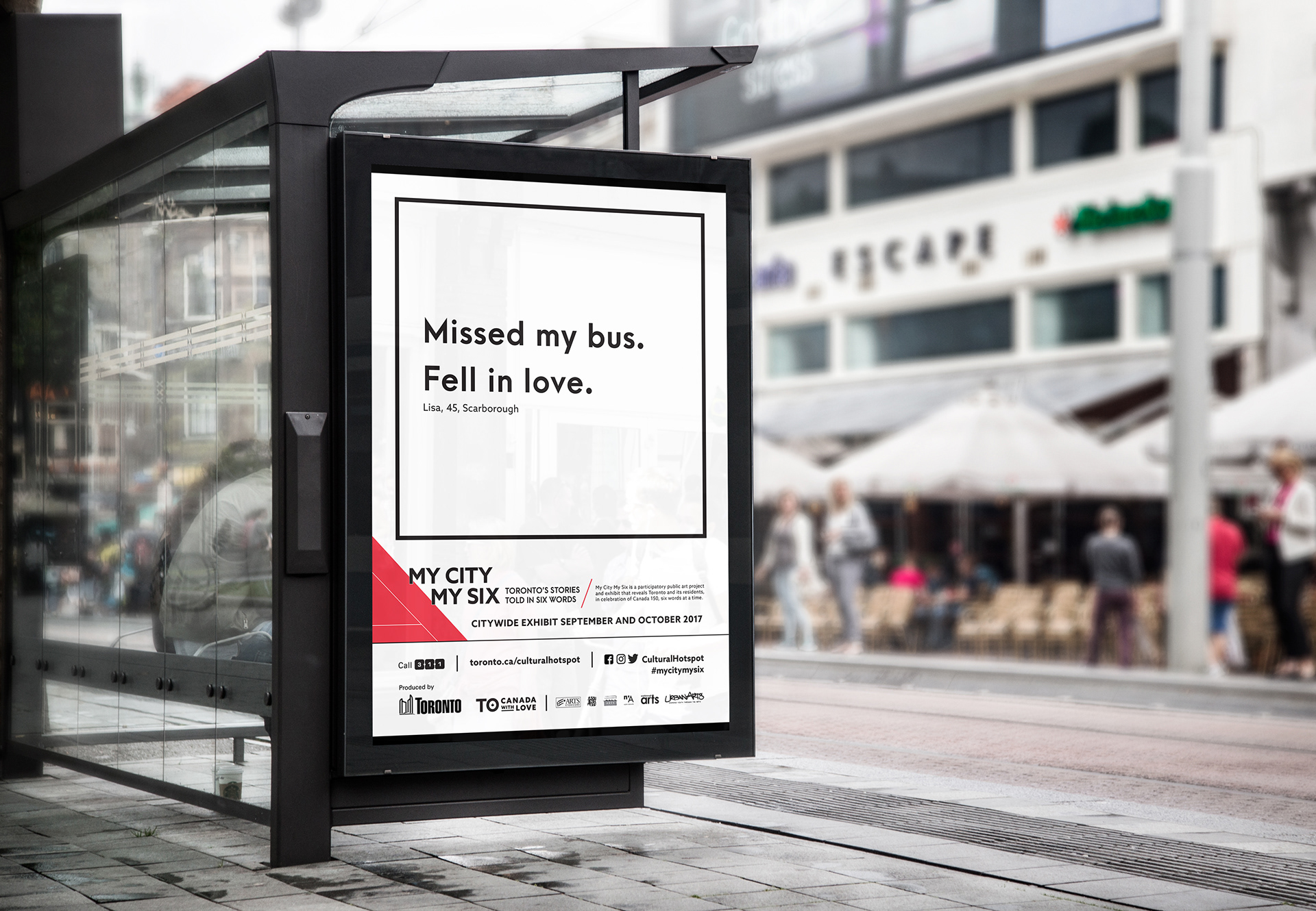 photo of a bus stop ad for My City My Six that reads: missed by bus, fell in love. Lisa, 45 Scarborough.