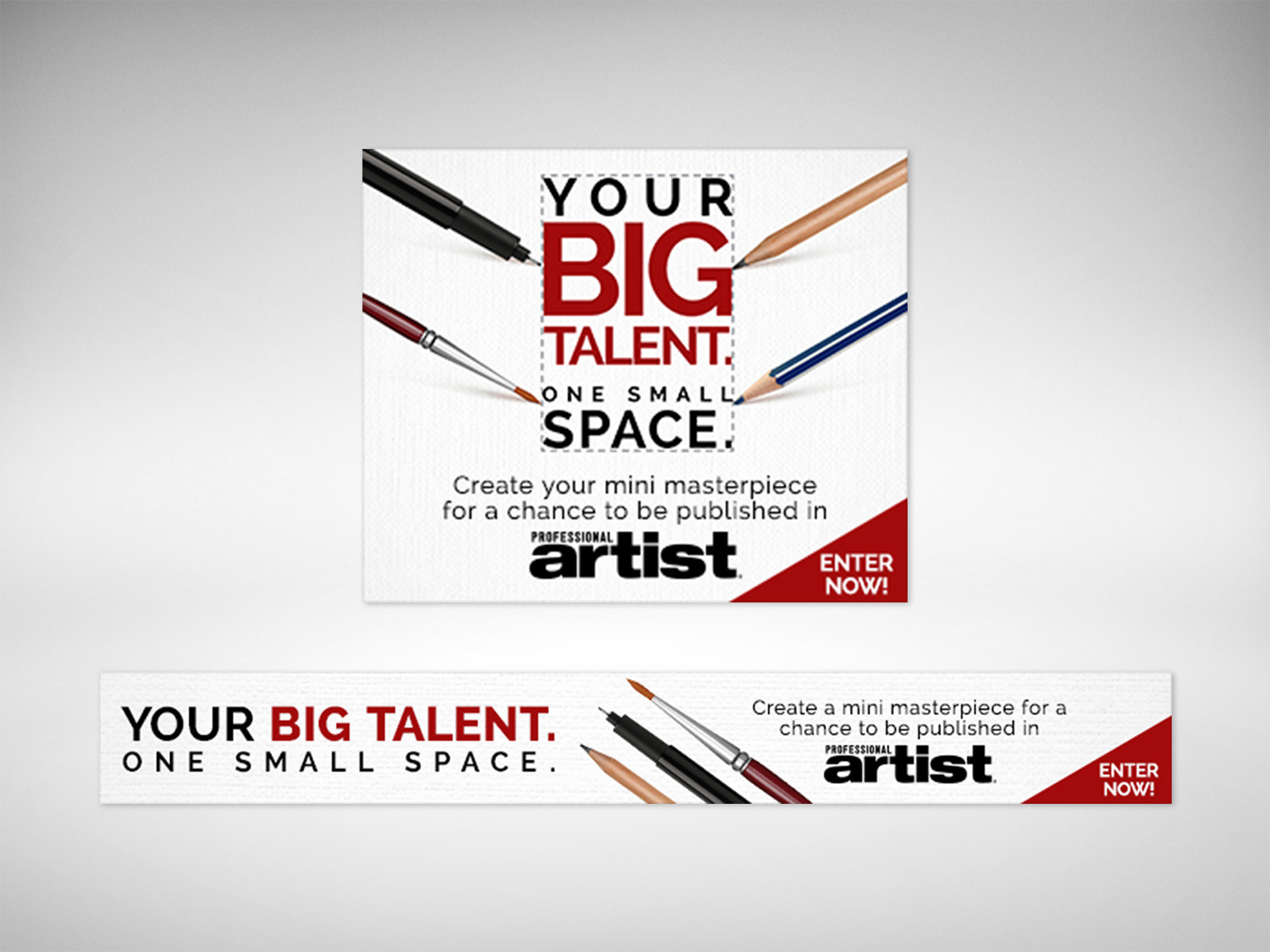 YOUR BIG TALENT. ONE SMALL SPACE. ART CONTEST
